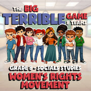 Women’s Rights Movement BIG TERRIBLE GAME - No Prep Grade 8 Socials Review