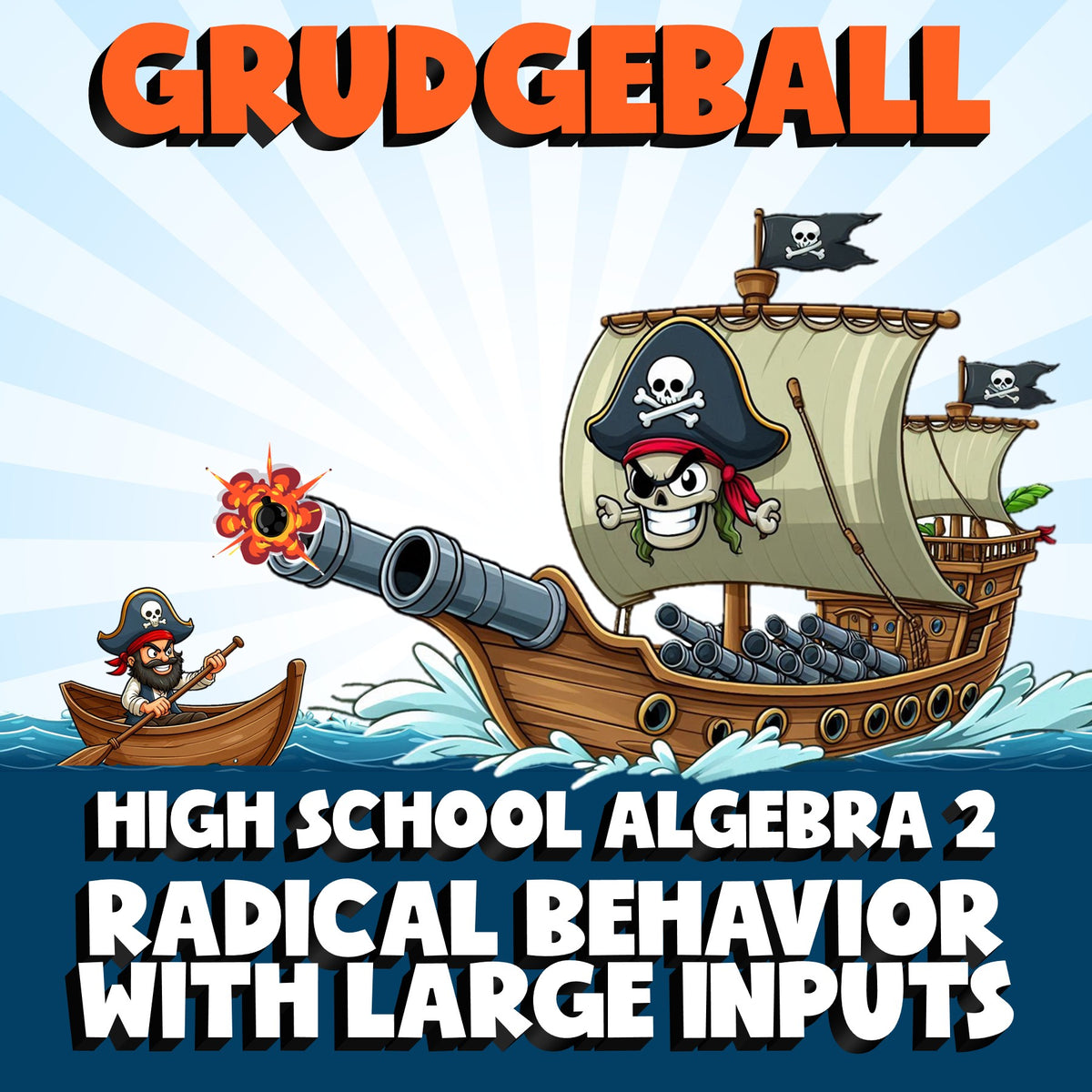 Radical Behavior with Large Inputs GRUDGEBALL Math Game - No Prep Algebra 2