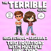 Trig Equations with Multiple Functions THE TERRIBLE GAME - No Prep Algebra 2