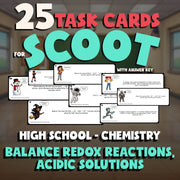 Balance Redox Reactions, Acidic Solutions SCOOT TASK CARDS Game Chemistry