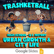 Urban Growth & City Life TRASHKETBALL U.S. History Game - No Prep Review