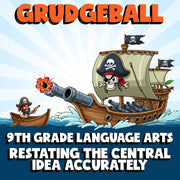 Restating the Central Idea Accurately GRUDGEBALL ELA Game - No Prep Grade 9