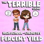 Percent Yield THE TERRIBLE GAME - No Prep Chemistry Science Review Activity