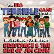 Resistance & the Rise of Jim Crow BIG TERRIBLE GAME - U.S. History Review