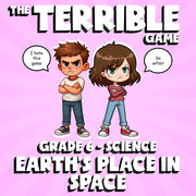 Earth's Place in Space THE TERRIBLE GAME - No Prep Grade 6 Science Review