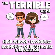 Economics of Healthcare & Education THE TERRIBLE GAME - No Prep Economics Review