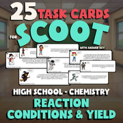 Reaction Conditions & Yield SCOOT TASK CARDS Science Game - No Prep Chemistry