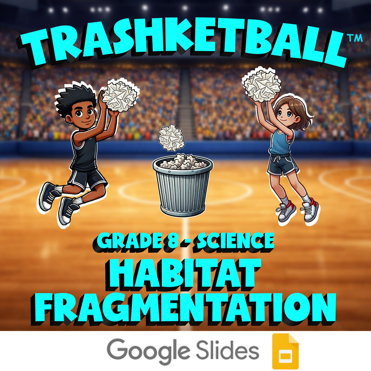 Habitat Fragmentation TRASHKETBALL Science Game - No Prep Grade 8 Review