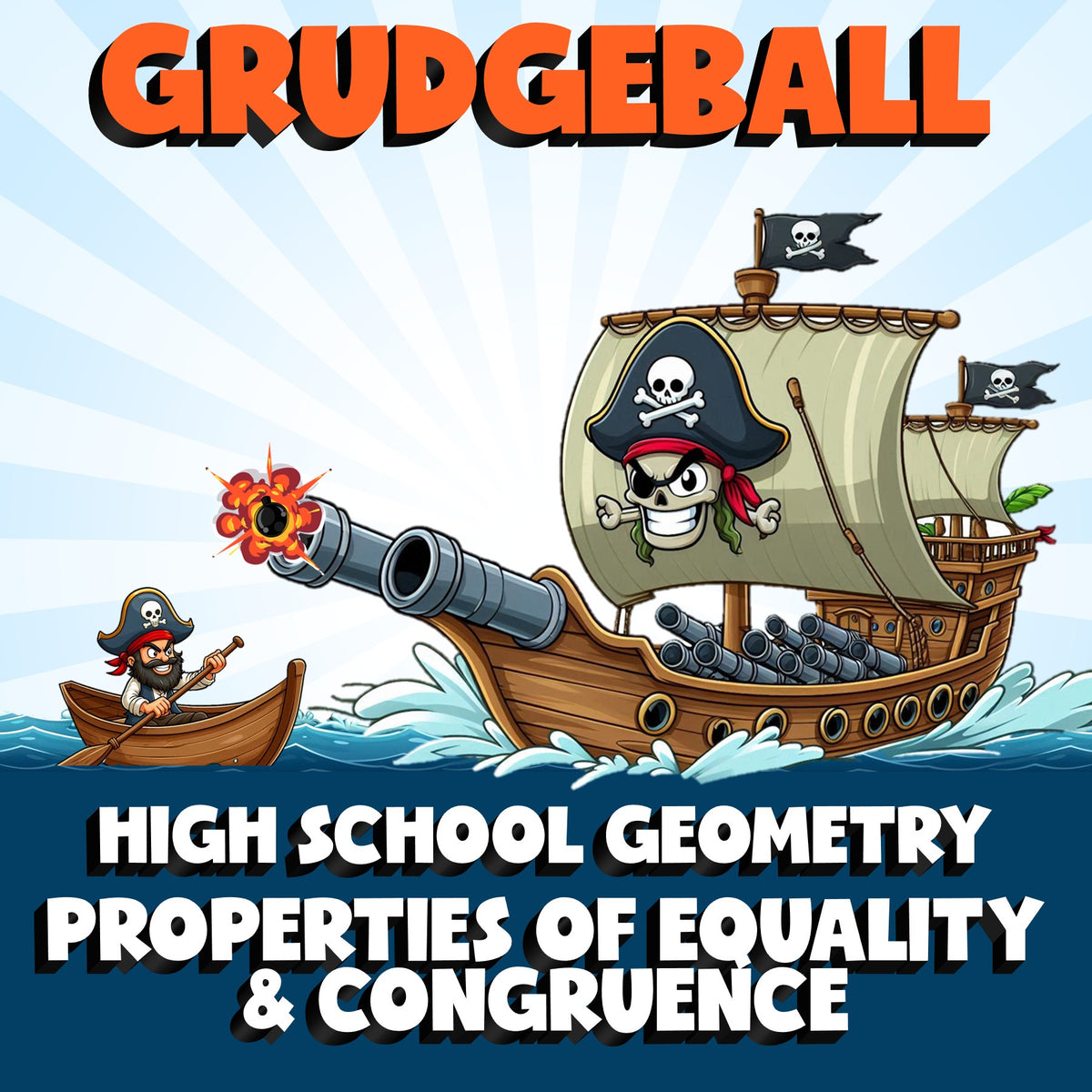 Properties of Equality & Congruence GRUDGEBALL Math Game - No Prep Geometry