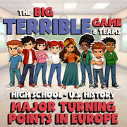 Major Turning Points in Europe BIG TERRIBLE GAME - No Prep U.S. History Review