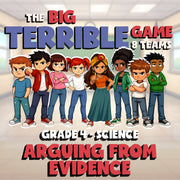 Arguing from Evidence BIG TERRIBLE GAME - No Prep Grade 4 Science Review