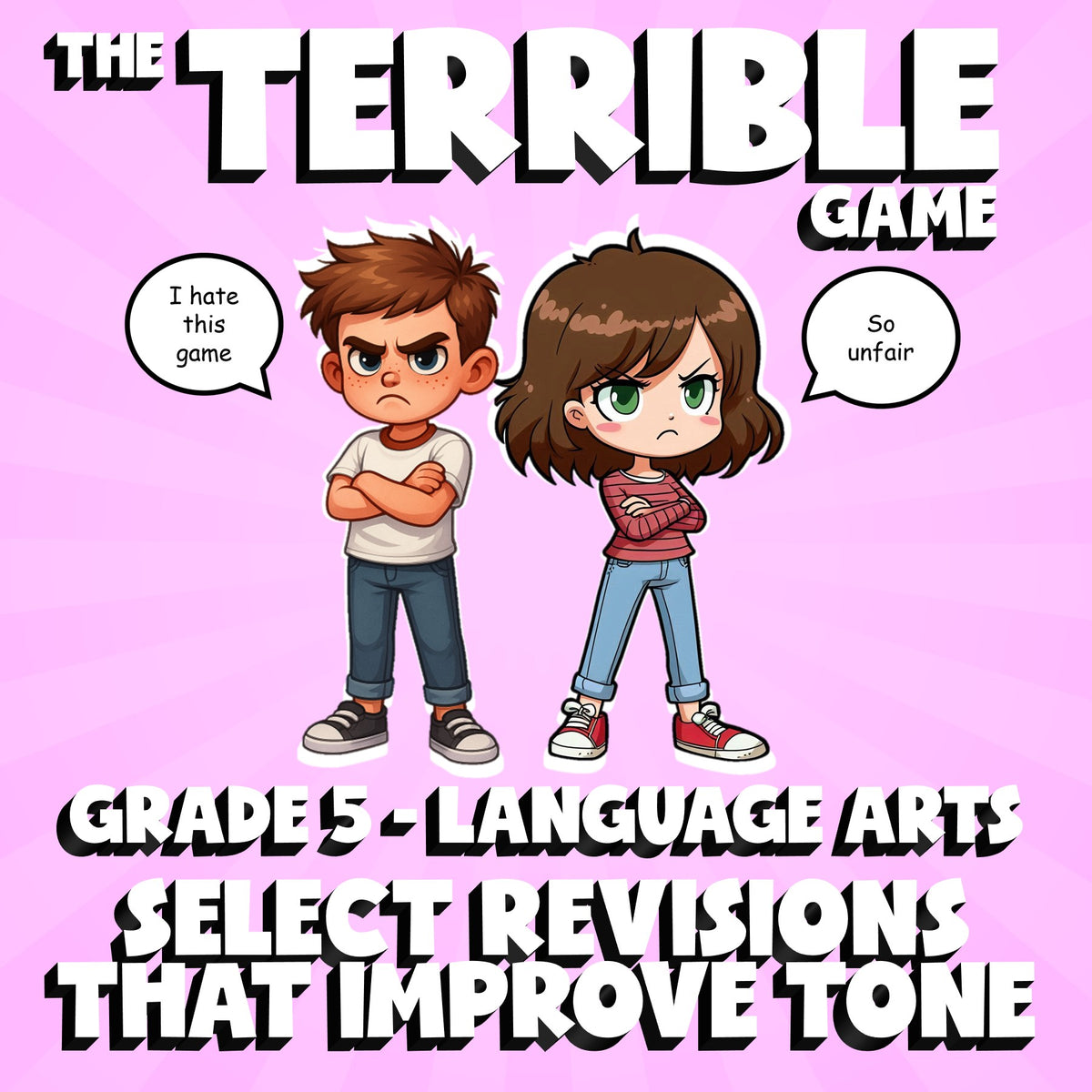 Select Revisions That Improve Tone THE TERRIBLE GAME - Grade 5 ELA Review