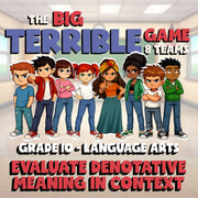 Evaluate Denotative Meaning in Context BIG TERRIBLE GAME - Grade 10 ELA Review