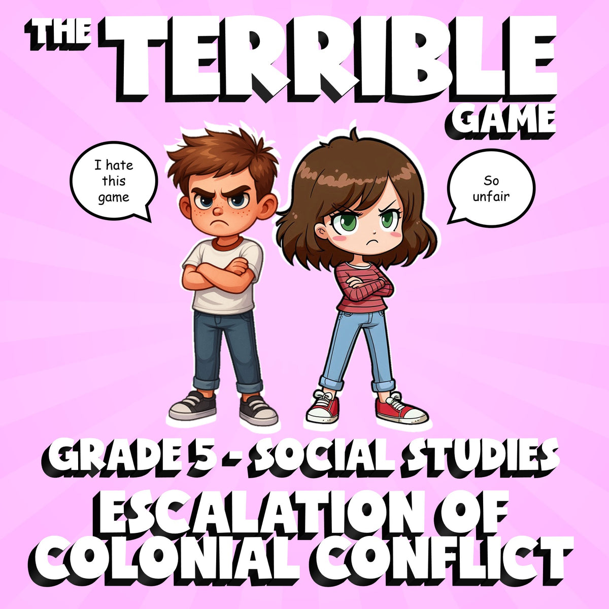 Escalation of Colonial Conflict THE TERRIBLE GAME - Grade 5 Socials Review