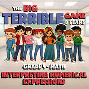 Interpreting Numerical Expressions BIG TERRIBLE GAME - Grade 4 Math Review