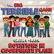 Rotations in Coordinate Plane BIG TERRIBLE GAME - No Prep Grade 8 Math Review