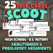 Abolitionism & Proslavery Arguments SCOOT TASK CARDS U.S. History Game - No Prep