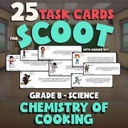Chemistry of Cooking SCOOT TASK CARDS Science Game - No Prep Grade 8 Review