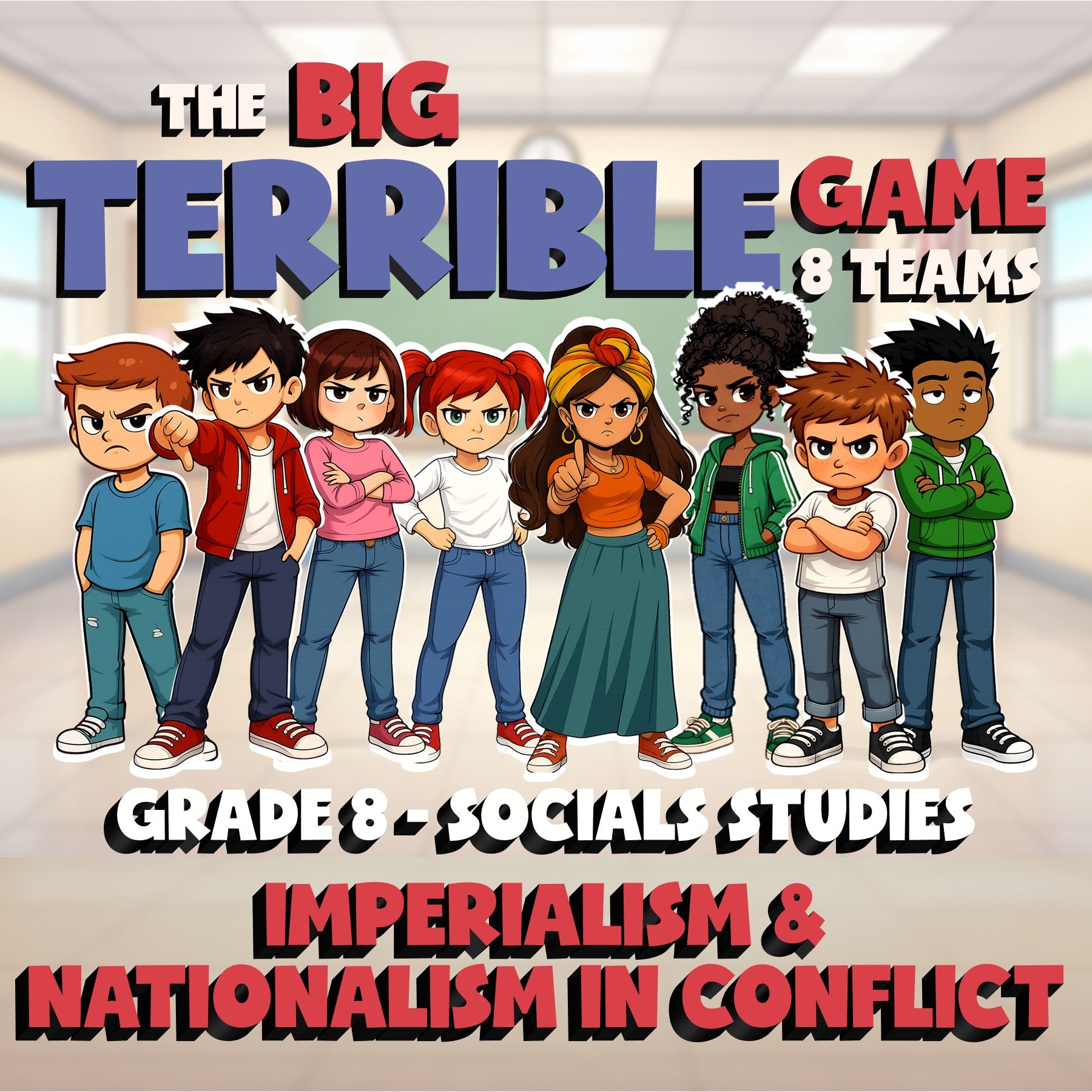 Imperialism & Nationalism in Conflict BIG TERRIBLE GAME - Grade 8 Socials Review