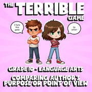 Comparing Author’s Purpose or Point of View THE TERRIBLE GAME - Grade 10 ELA