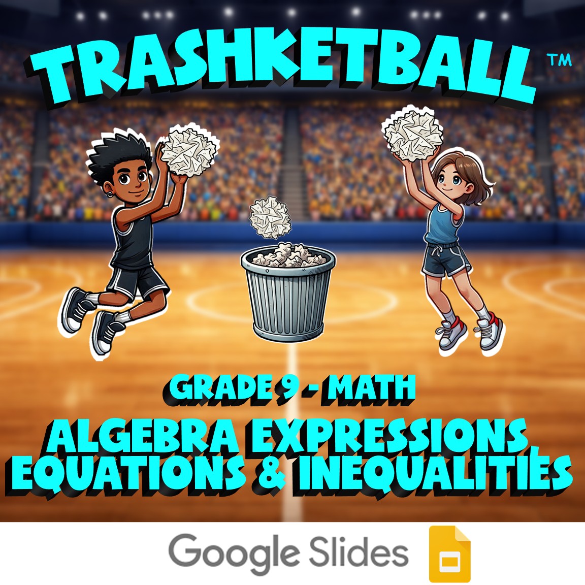 Algebra Expressions, Equations & Inequalities TRASHKETBALL Math Game - Grade 9