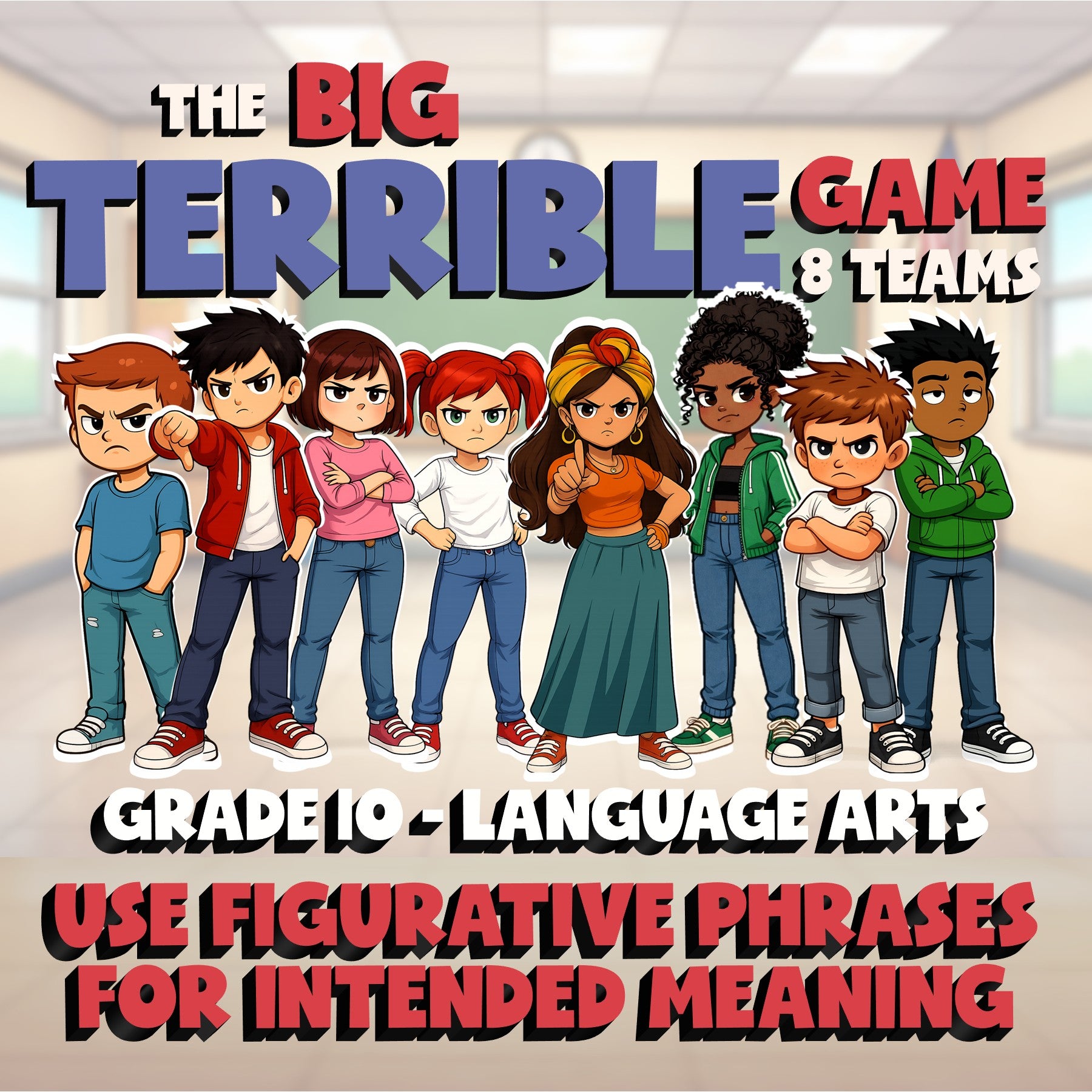 Use Figurative Phrases for Intended Meaning BIG TERRIBLE GAME - Grade 10 ELA