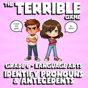 Identify Pronouns & Antecedents THE TERRIBLE GAME - No Prep Grade 6 ELA Review