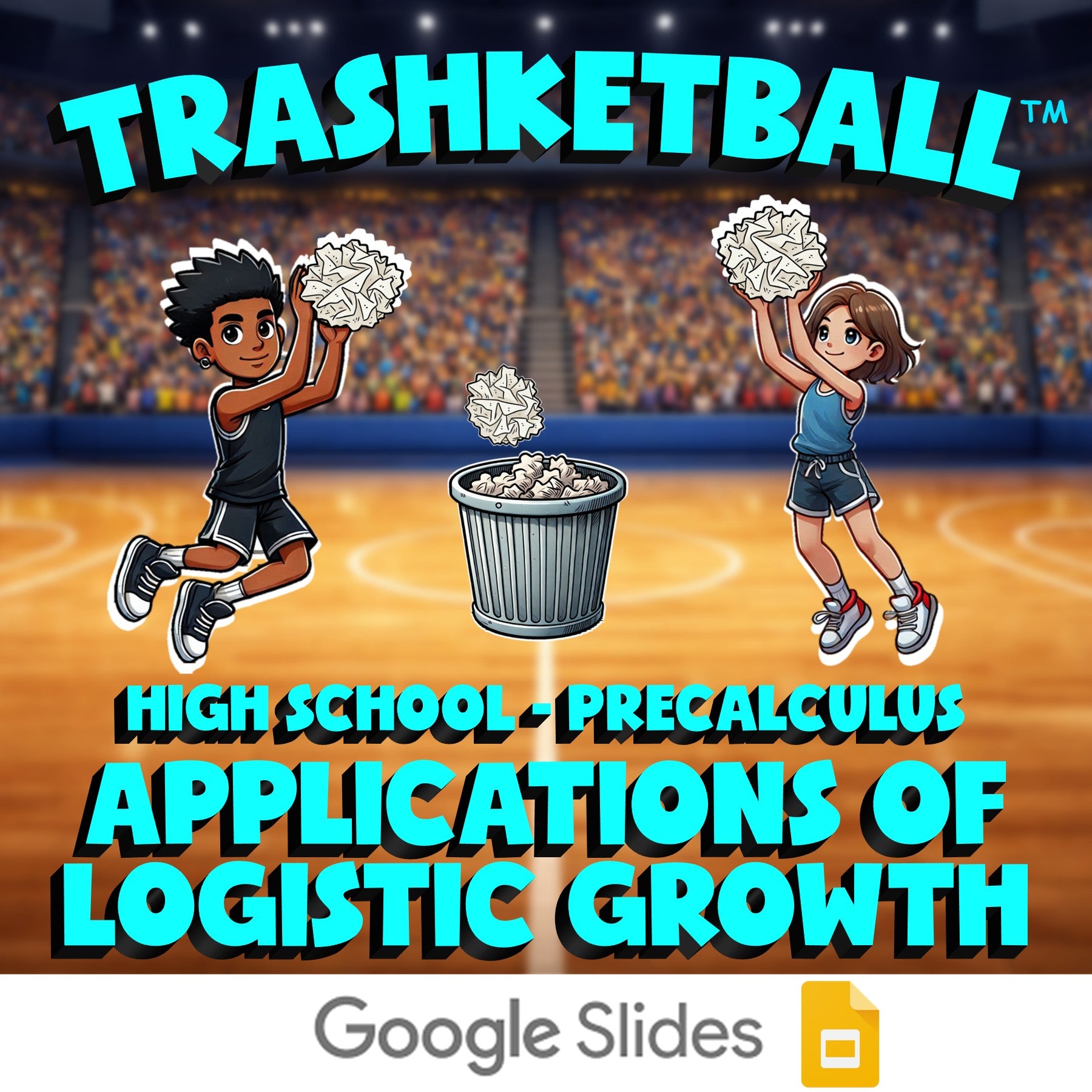 Applications of Logistic Growth TRASHKETBALL Math Game - No Prep PreCalculus