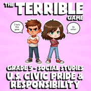 U.S. Civic Pride & Responsibility THE TERRIBLE GAME - Grade 5 Socials Review