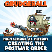 Creating the Postwar Order GRUDGEBALL U.S. History Game - No Prep Review