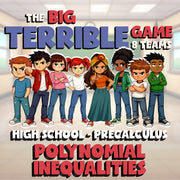 Polynomial Inequalities BIG TERRIBLE GAME - No Prep PreCalculus Math Review