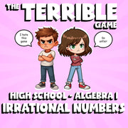 Irrational Numbers THE TERRIBLE GAME - No Prep Algebra 1 Math Review Activity