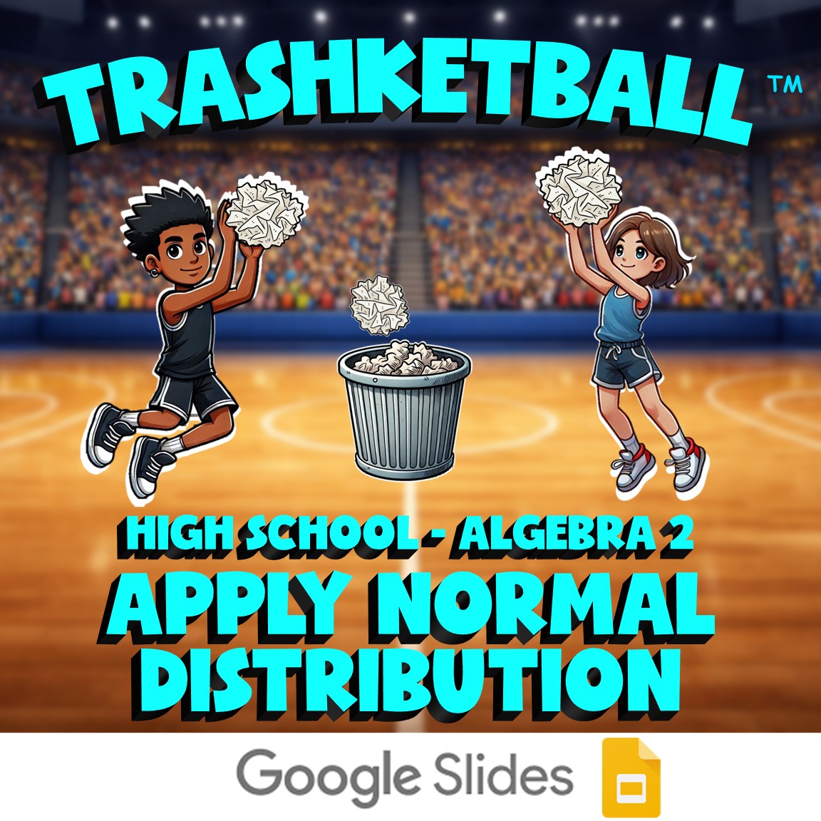 Apply Normal Distribution TRASHKETBALL Math Game - No Prep Algebra 2 Review