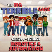 Robotics & Automation BIG TERRIBLE GAME - No Prep Grade 6 Science Review