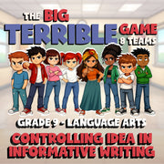 Controlling Idea in Informative Writing BIG TERRIBLE GAME - Grade 9 ELA Review