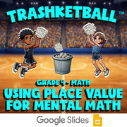 Using Place Value for Mental Math TRASHKETBALL Math Game - No Prep Grade 4