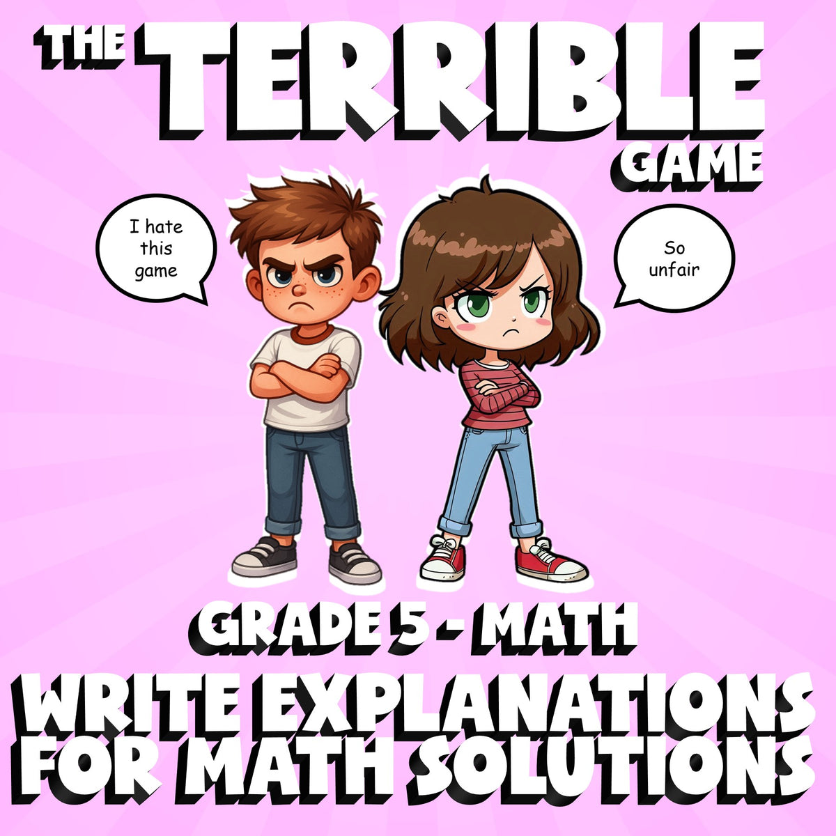 Write Explanations for Math Solutions THE TERRIBLE GAME - Grade 5 Math Review