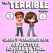 Adjectives, Adverbs & Their Functions THE TERRIBLE GAME - Grade 5 ELA Review