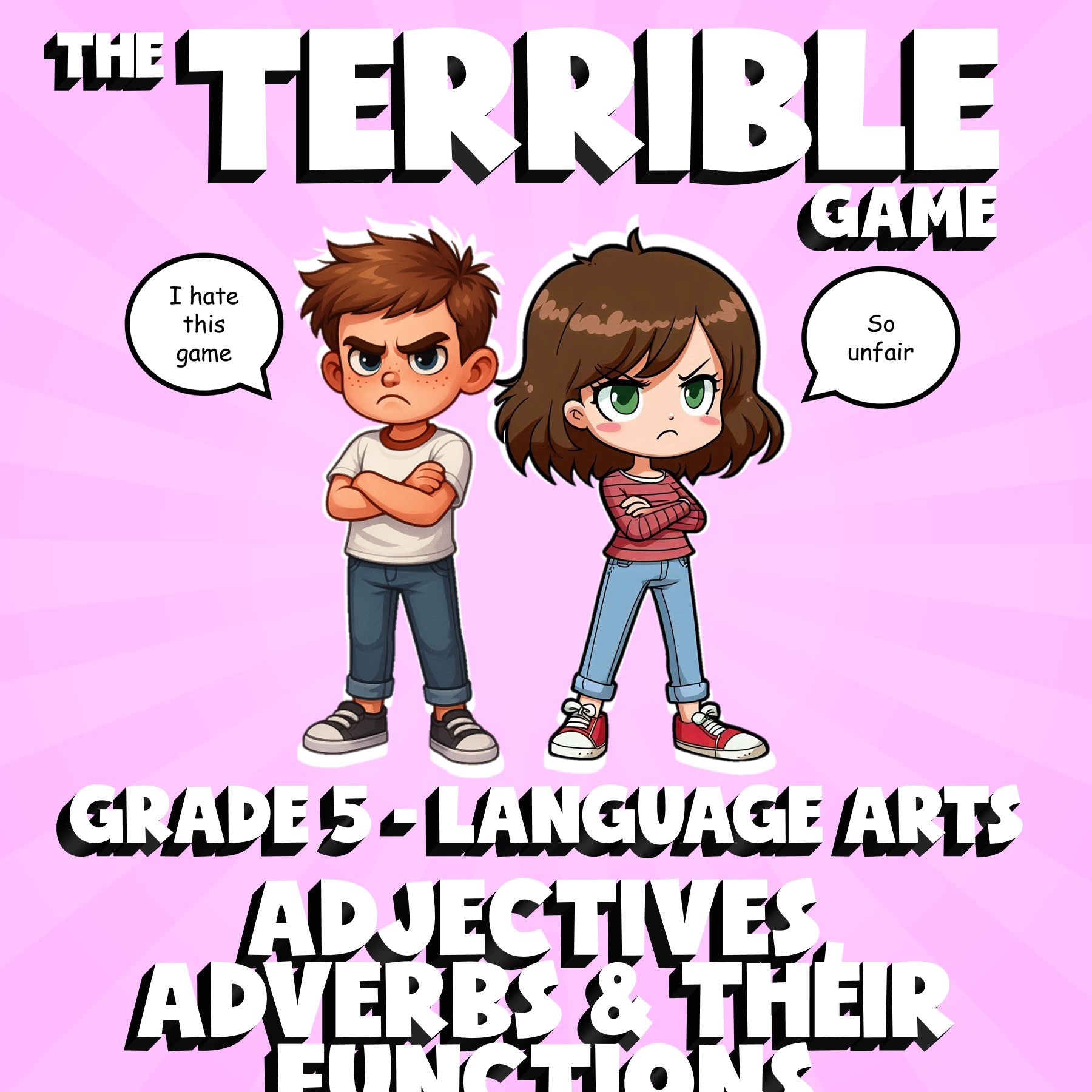 Adjectives, Adverbs & Their Functions THE TERRIBLE GAME - Grade 5 ELA Review