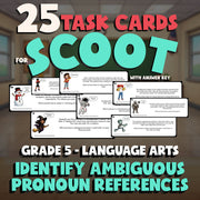 Identify Ambiguous Pronoun References SCOOT TASK CARDS ELA Game - Grade 5