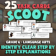 Identify Clear Step by Step Explanations SCOOT TASK CARDS ELA Game - Grade 6