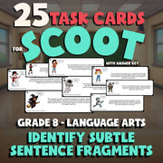 Identify Subtle Sentence Fragments SCOOT TASK CARDS ELA Game - No Prep Grade 8