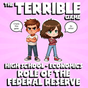 Role of the Federal Reserve THE TERRIBLE GAME - No Prep Economics Review