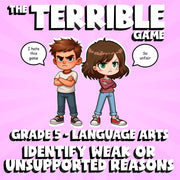 Identify Weak or Unsupported Reasons THE TERRIBLE GAME - Grade 5 ELA Review