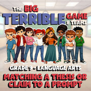 Matching a Thesis or Claim to a Prompt BIG TERRIBLE GAME - Grade 9 ELA Review