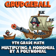 Multiplying a Monomial by a Polynomial GRUDGEBALL Math Game - No Prep Grade 9