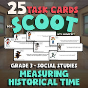 Measuring Historical Time SCOOT TASK CARDS Socials Game - No Prep Grade 3 Review