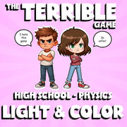 Light & Color THE TERRIBLE GAME - No Prep Physics Science Review Activity