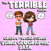 Using Geographic Data THE TERRIBLE GAME - No Prep Grade 6 Socials Review