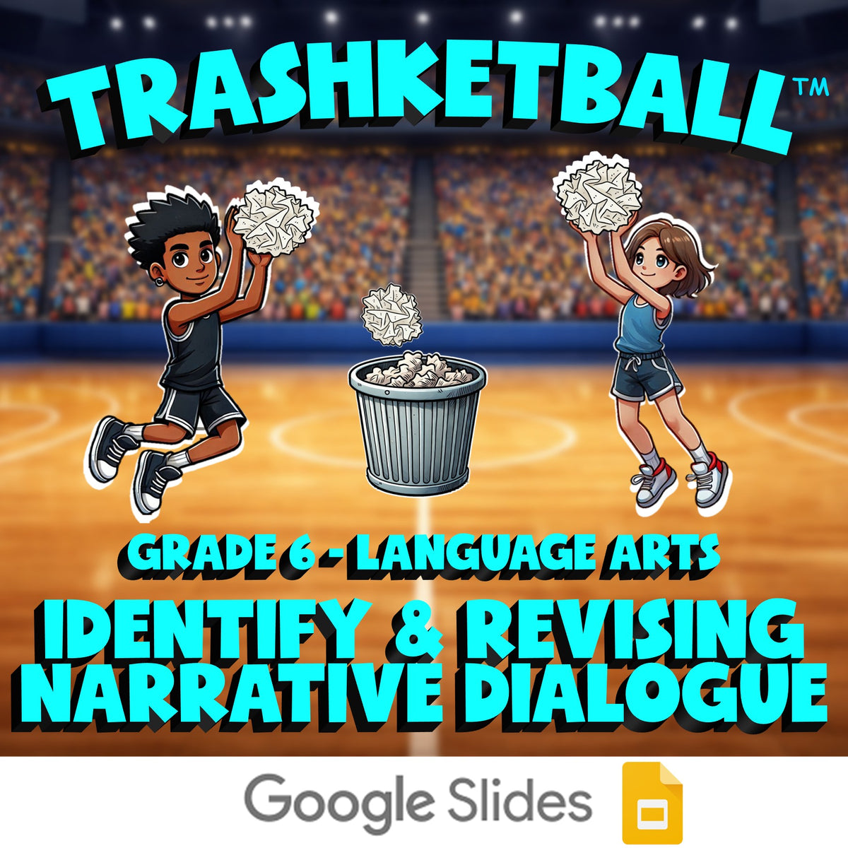Identify & Revising Narrative Dialogue TRASHKETBALL ELA Game - No Prep Grade 6